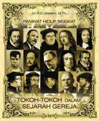 Image of Riwayat Hidup Singkat: Tokoh-Tokoh dalam Sejarah Gereja