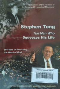 Image of Stephen Tong: The Man who squeezes His Life