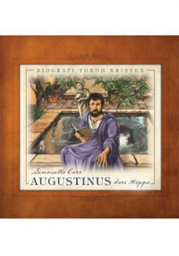 Image of Biografi Tokoh Kristen: Augustinus dari Hippo