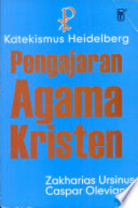 Image of Pengajaran Agama Kristen: Katekismus Heidelberg