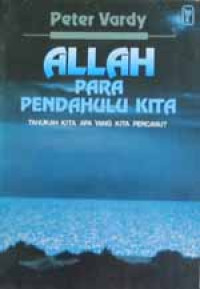 Image of Allah Para Pendahulu Kita: Tahukah Kita Apa yang Kita Percaya?