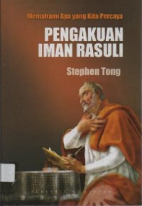 Image of Pengakuan Iman Rasuli: Memahami Apa yang Kita Percaya