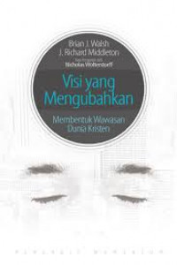 Image of Visi yang Mengubahkan: Membentuk Wawasan Dunia Kristen