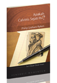 Image of Apakah Calvinis Sejati itu?