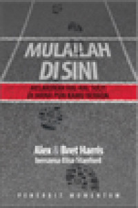 Image of Mulailah Disini : Melakukan Hal-Hal Sulit Di Mana pun Kamu Berada