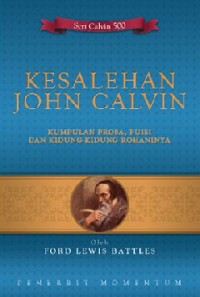 Image of Kesalehan John Calvin: Kumpulan Prosa, Puisi, dan Kidung Rohani