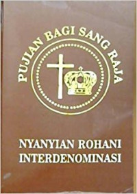 Image of Pujian Bagi Sang Raja: Nyanyian Rohani Interdenominasi