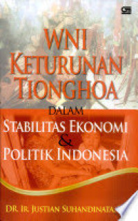 Image of WNI Keturunan Tionghoa dalam Stabilitas Ekonomi & Politik Indonesia