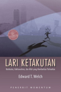 Image of Lari Ketakutan: Ketakutan. Kekhawatiran dan Allah yang Memberikan Perhentian