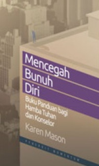 Image of Mencegah Bunuh Diri: Buku Panduan bagi Hamba Tuhan dan Konselor