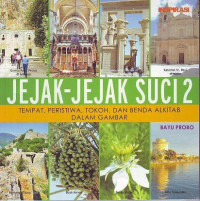 Image of Jejak-Jejak Suci 2 (Tempat, Peristiwa, Tokoh dan Benda Alkitab dalam Gambar)