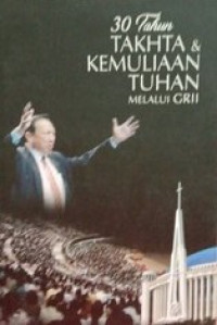 Image of 30 Tahun Takhta & Kemuliaan Tuhan melalui GRII