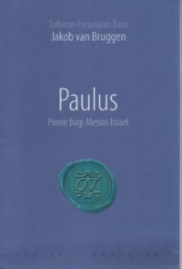 Image of Tafsiran Perjanjian Baru: Paulus: Pionir bagi Mesias Israel