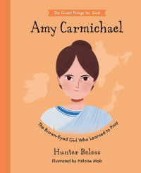Image of Do Great Things for God: Amy Carmichael: The Brown-Eyed Girl Who Learned to Pray
