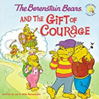 Image of The Berenstain Bears: And the Gift of Courage