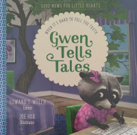 Image of Good News for Little Hearts: When It's Hard to Tell the Truth: Gwen Tells Tales