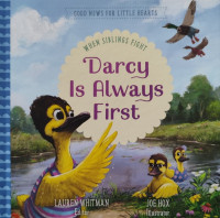 Image of Good News for Little Hearts: When Siblings Fight: Darcy Is Always First